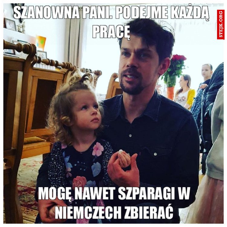 Szanowna Pani. Podejme każdą pracę