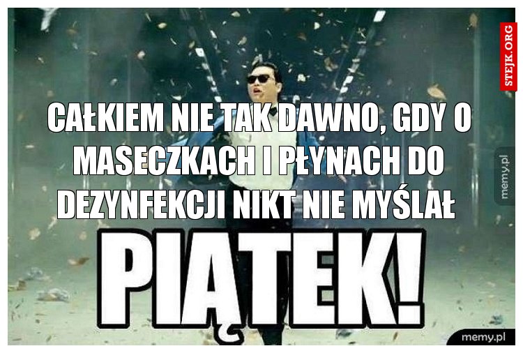 Całkiem nie tak dawno, gdy o maseczkach i płynach do dezynfekcji nikt nie myślał 