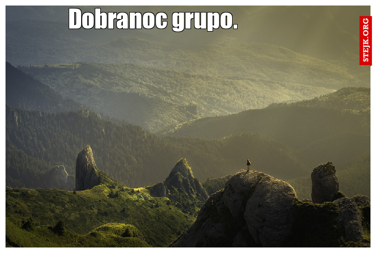 Dobranoc grupo.