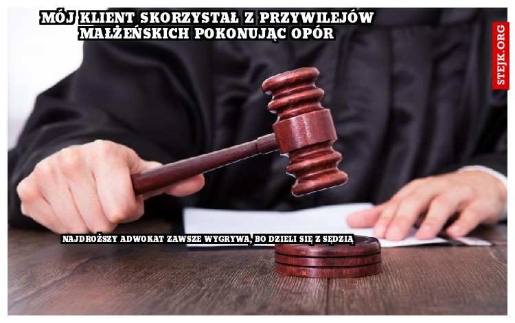 Mój klient skorzystał z przywilejów małżeńskich pokonując opór 