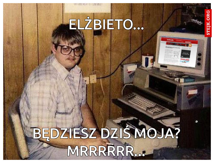 Elżbieto...