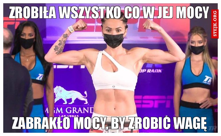 Zrobiła wszystko co w jej mocy