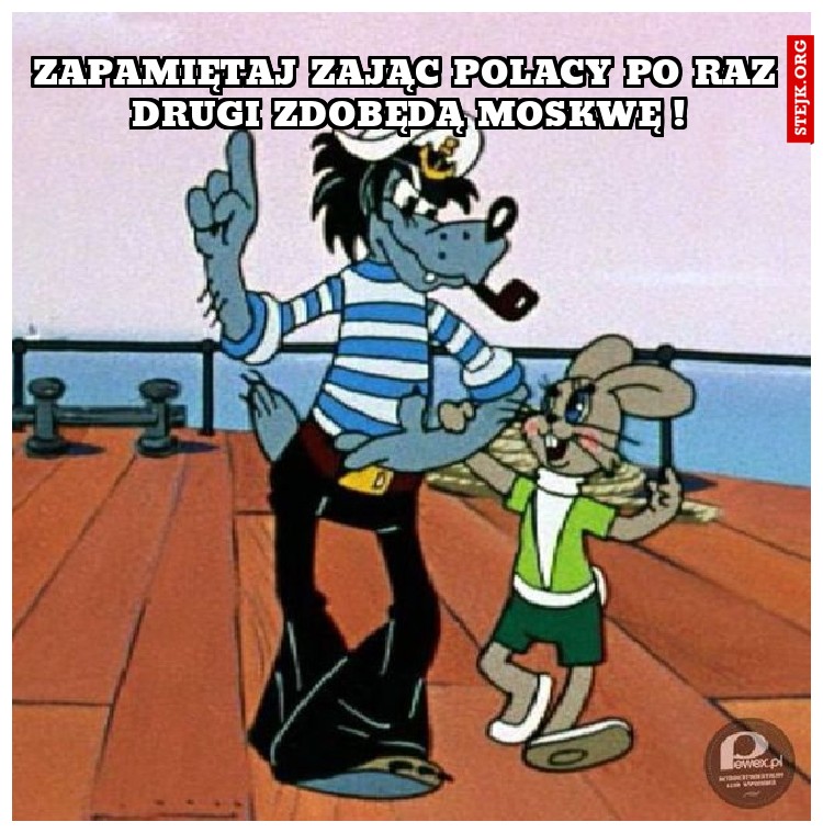 zapamiętaj zając polacy po raz drugi zdobędą moskwę !