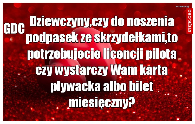 Dziewczyny,czy do noszenia podpasek ze skrzydełkami,to potrzebujecie licencji pilota czy wystarczy Wam karta pływacka albo bilet miesięczny?
