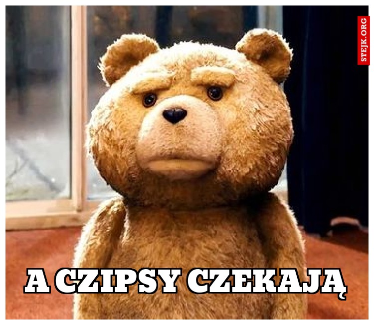 A czipsy czekają