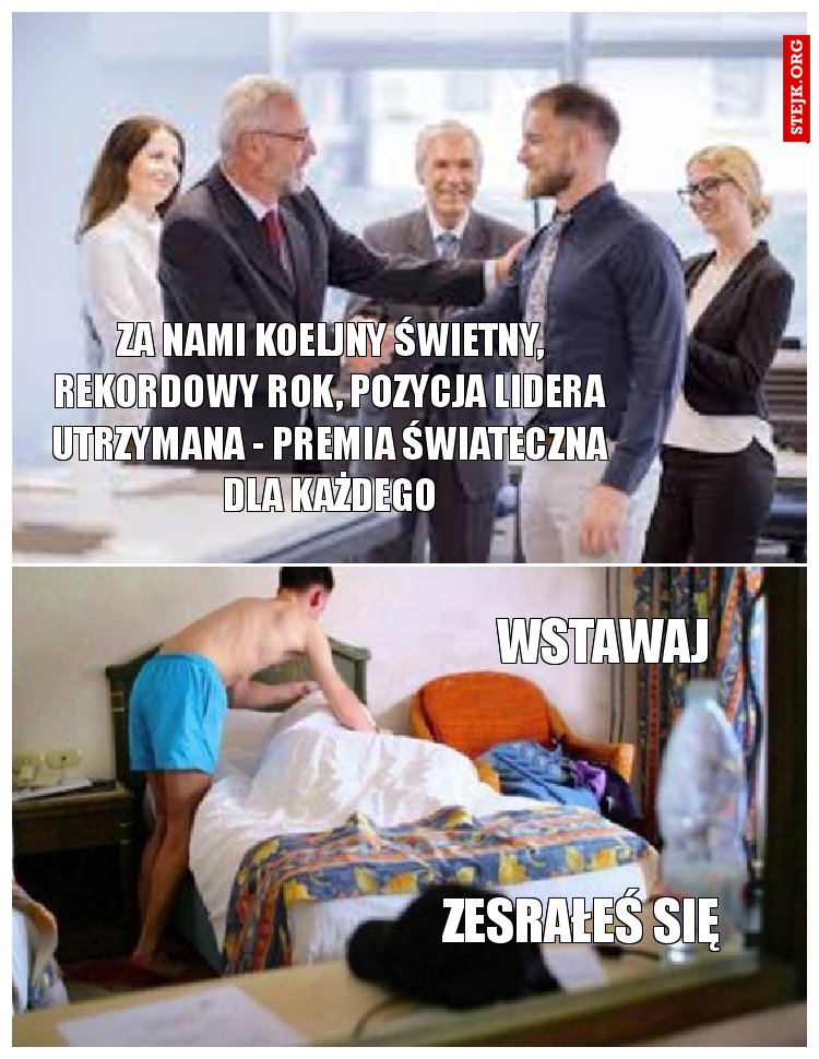 Za nami koeljny świetny, rekordowy rok, pozycja lidera utrzymana - premia Świateczna dla każdego
