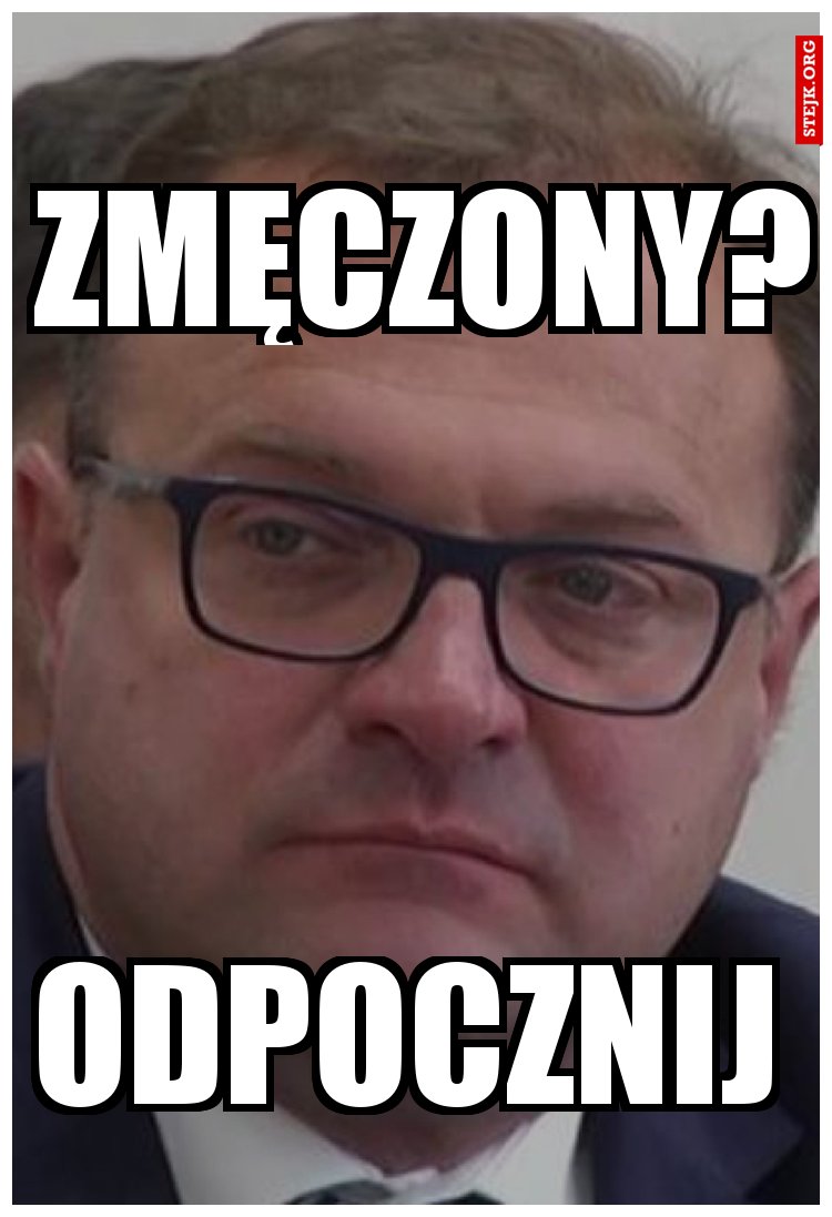 zmęczony?