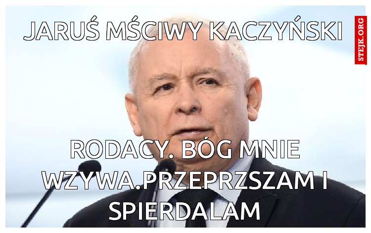 jaruś mściwy kaczyński