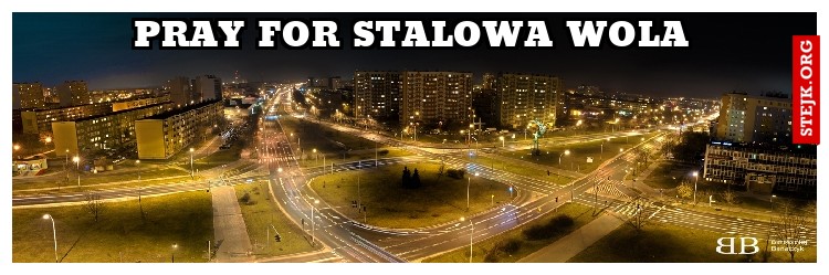 PRAY FOR STALOWA WOLA