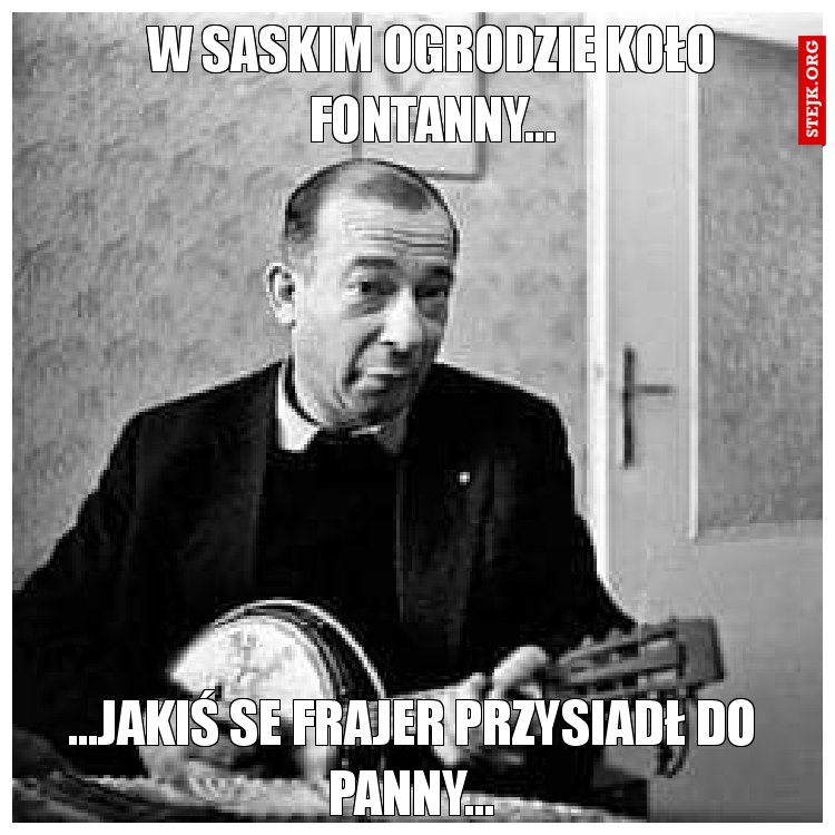 W saskim ogrodzie koło fontanny...