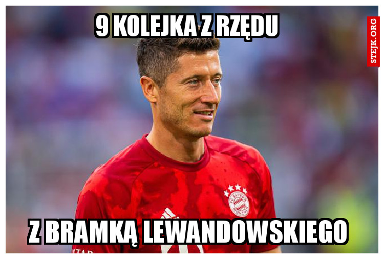 9 kolejka z rzędu 