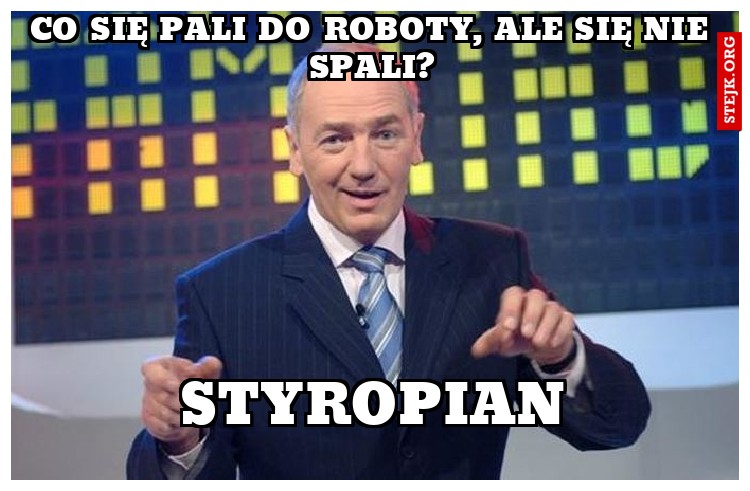 Co się pali do roboty, ale się nie spali?