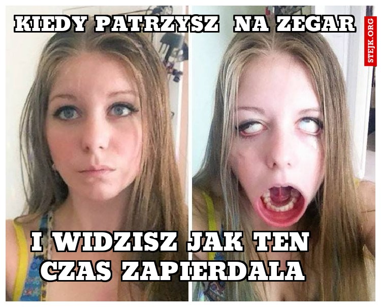 kiedy patrzysz  na zegar
