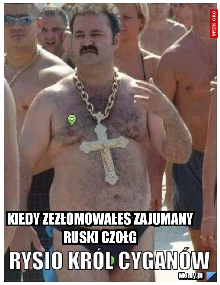 Kiedy zezłomowałes zajumany ruski czołg