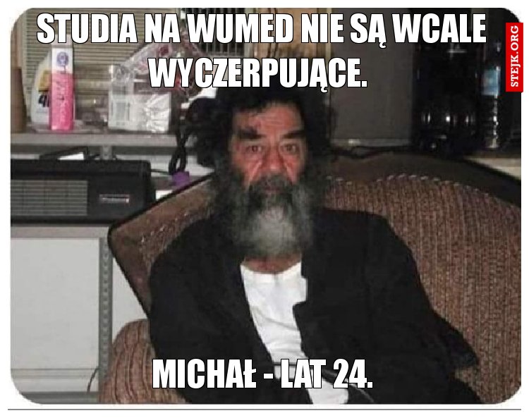 Studia na WUMED nie są wcale wyczerpujące. 