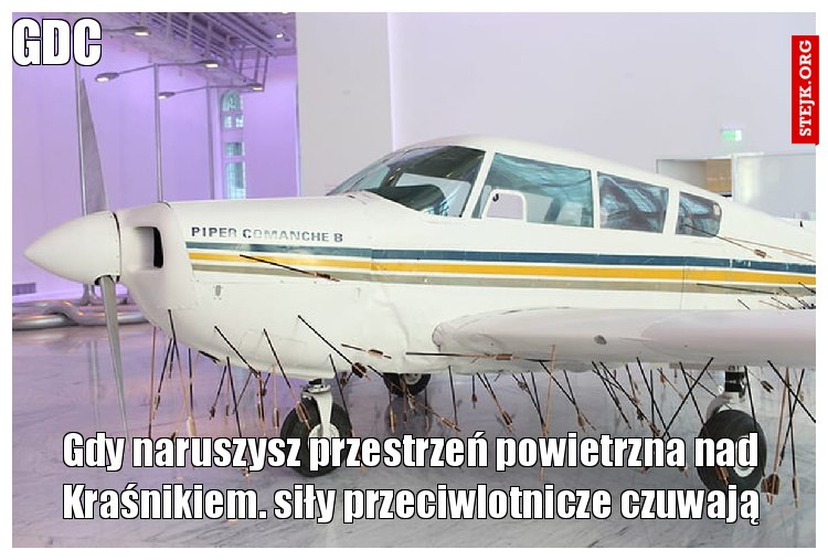 Gdy naruszysz przestrzeń powietrzna nad Kraśnikiem. siły przeciwlotnicze czuwają