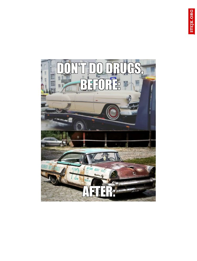 DON'T DO DRUGS, BEFORE: