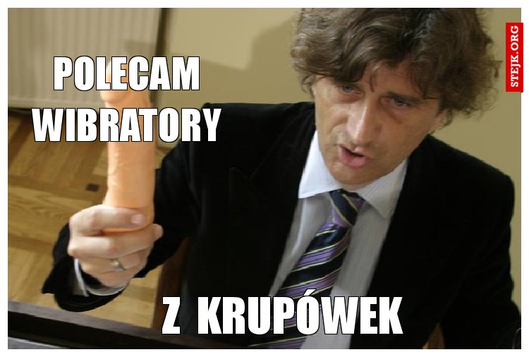 polecam wibratory