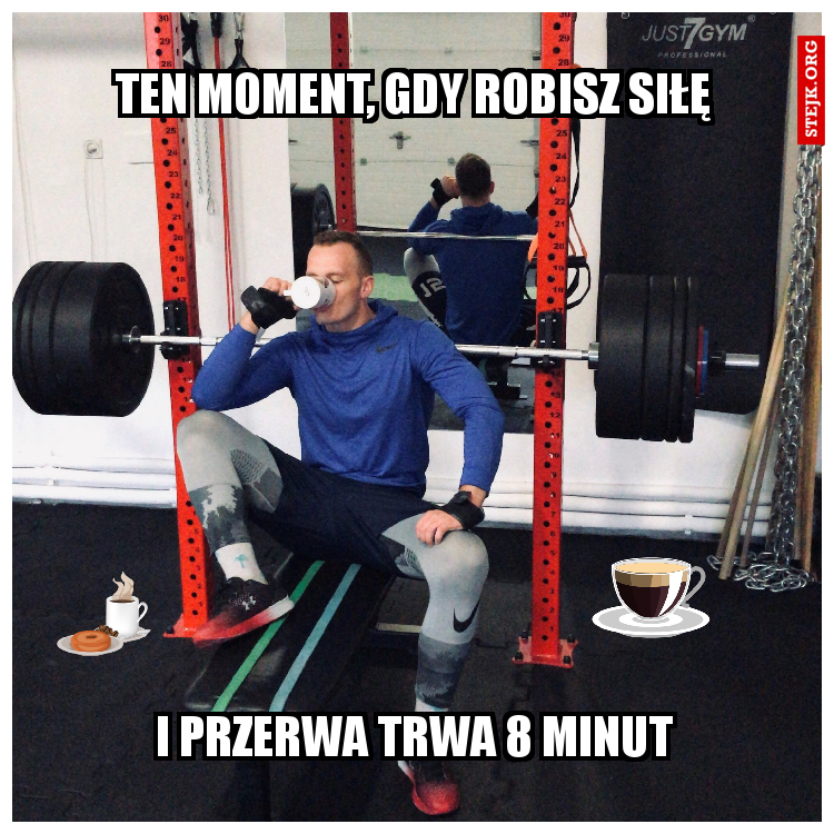 Ten moment, gdy robisz siłę