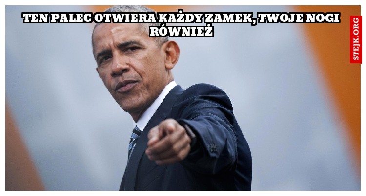Ten Palec otwiera każdy zamek, Twoje nogi również