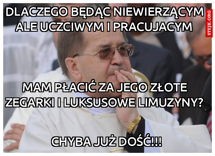 Dlaczego będąc niewierzącym ale uczciwym i pracujacym