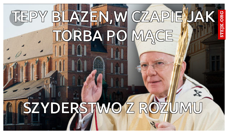 Tepy blazen,w czapie jak torba po mące