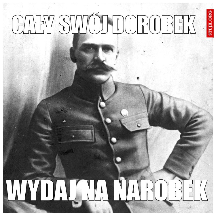 Cały swój dorobek 