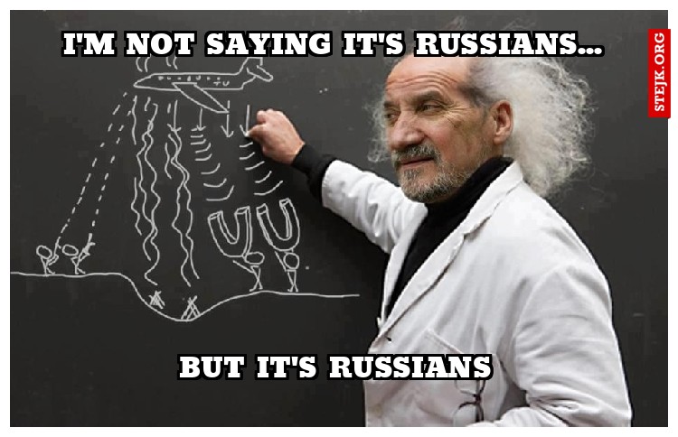 I'm not saying it's russians...