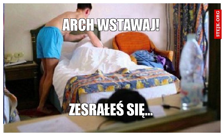 ARCH WSTAWAJ!