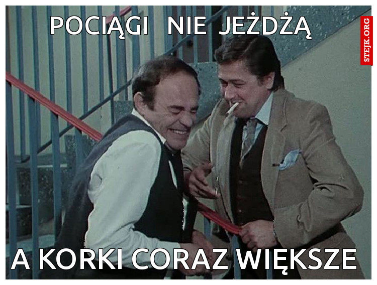 POCIĄGI   NIE  JEŻDŻĄ