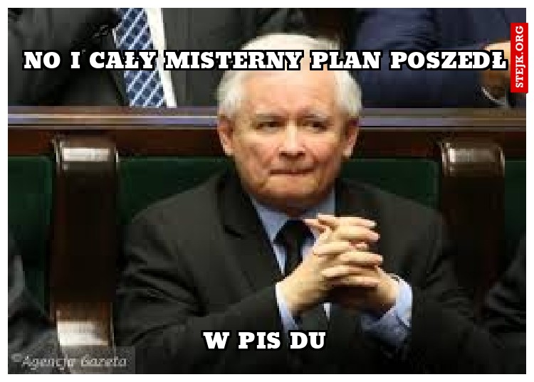 no i cały misterny plan poszedł
