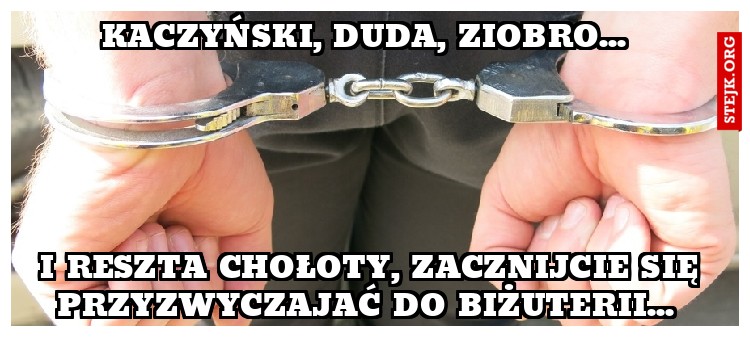 Kaczyński, duda, Ziobro... 