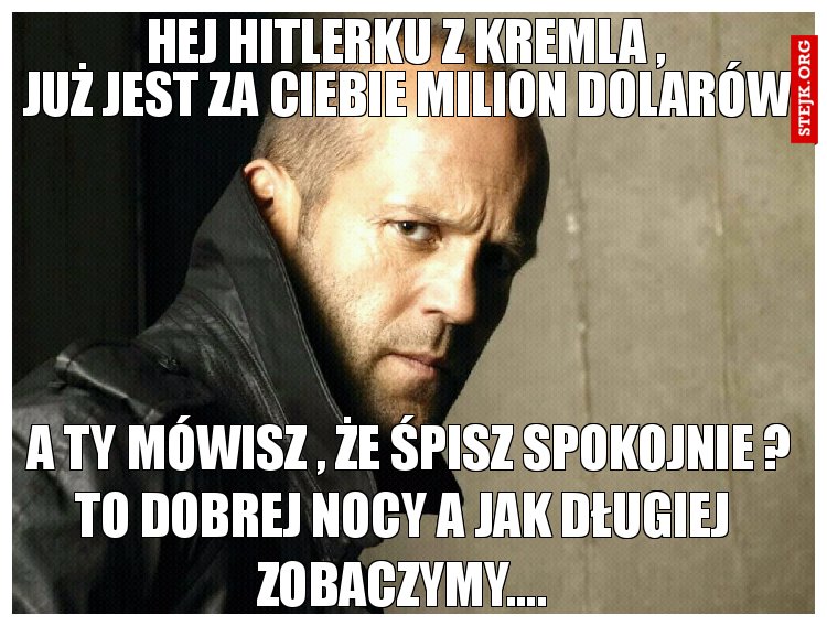 Hej hitlerku z kremla , 