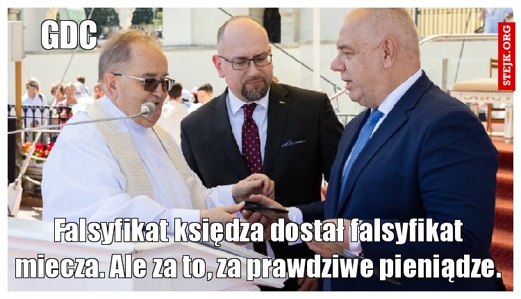 Falsyfikat księdza dostał falsyfikat miecza. Ale za to, za prawdziwe pieniądze.