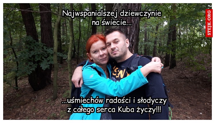 Najwspanialszej dziewczynie na świecie...