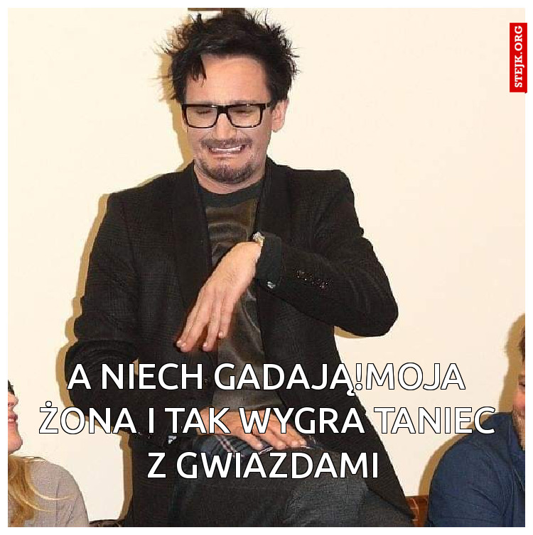 A niech gadają!Moja żona i tak wygra Taniec z gwiazdami 