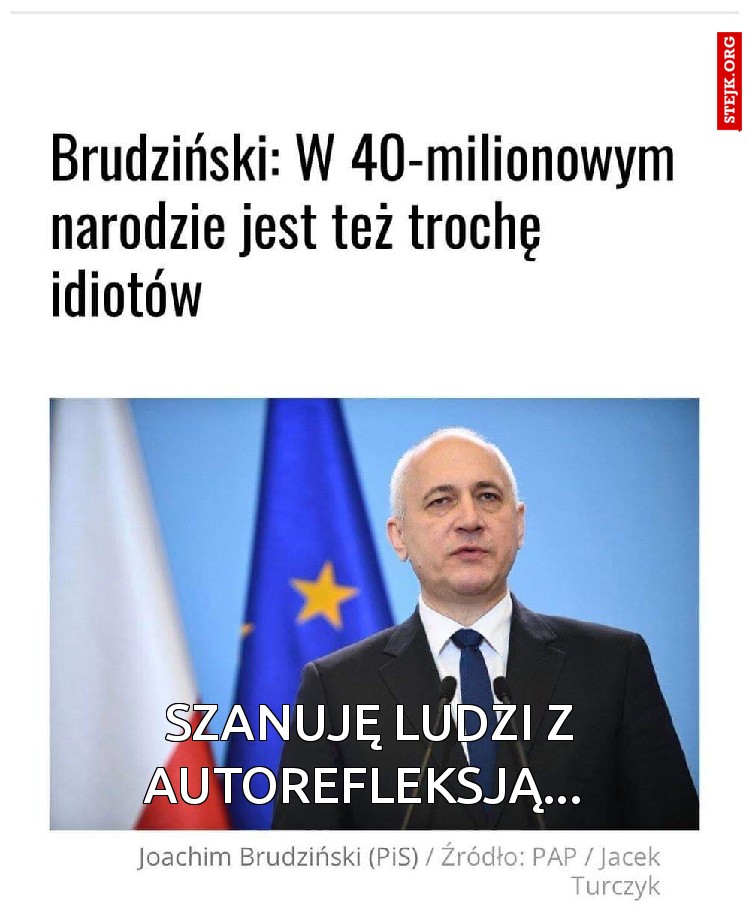 Szanuję ludzi z autorefleksją... 
