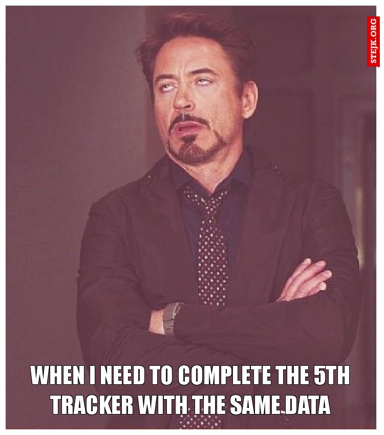 when i need to complete the 5th tracker with the same data