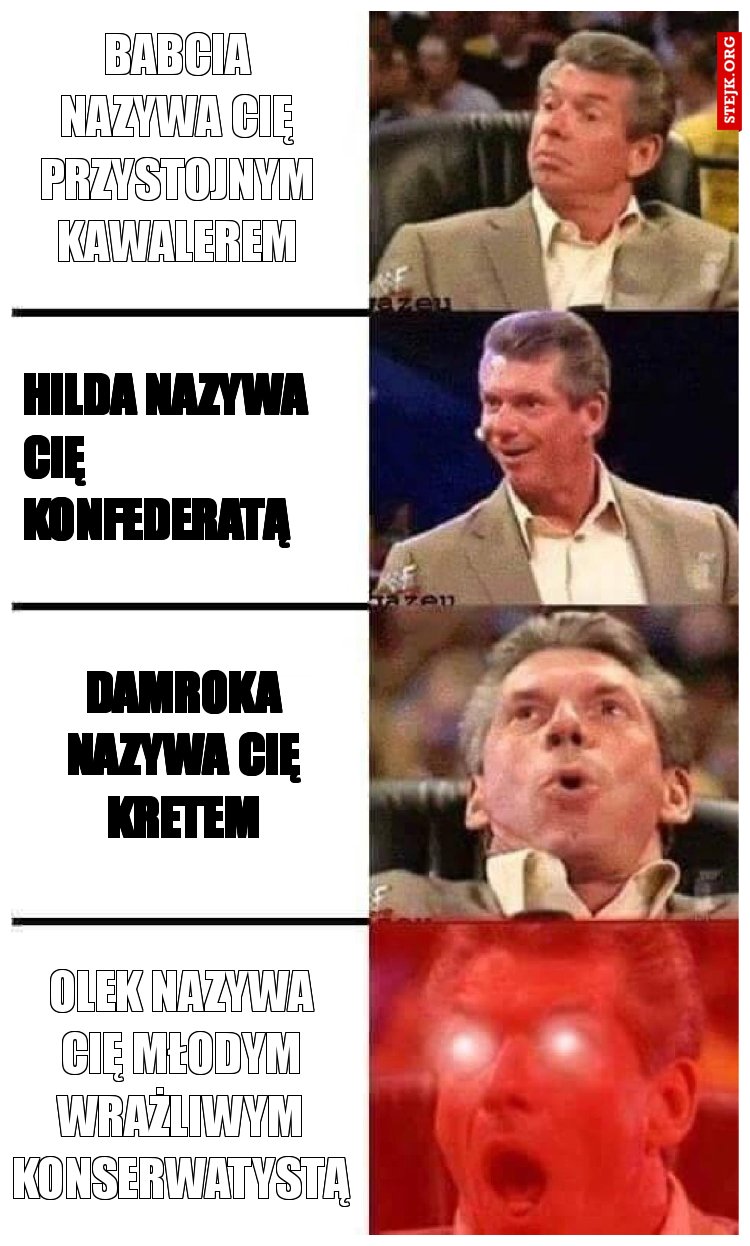 Babcia nazywa Cię przystojnym Kawalerem