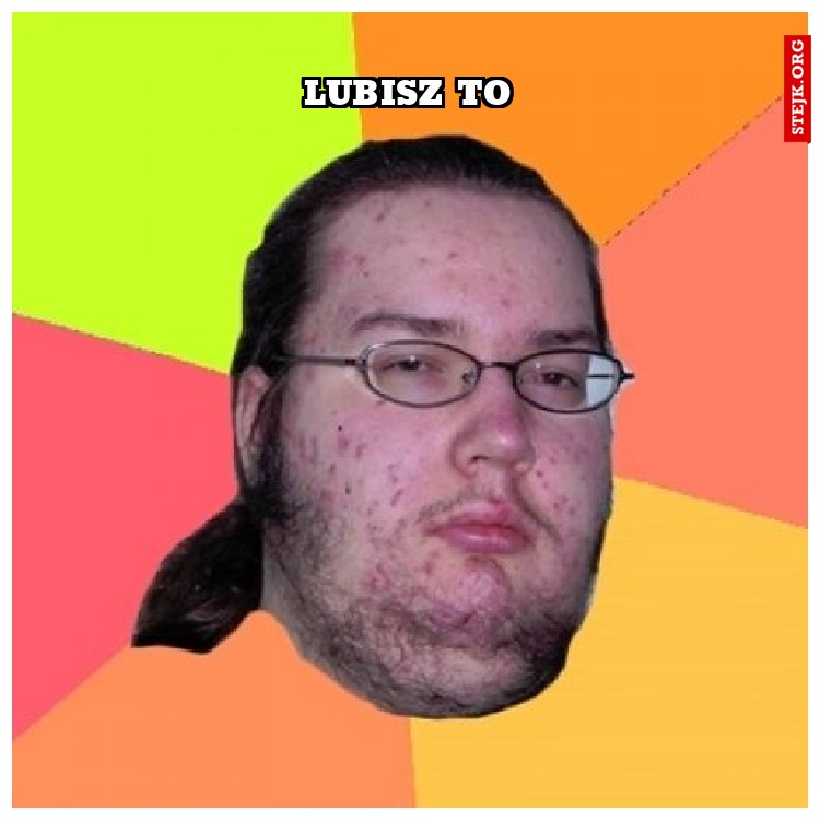 lubisz to