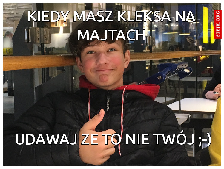 Kiedy masz kleksa na majtach