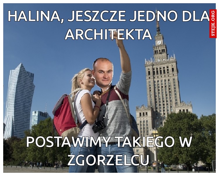 halina, jeszcze jedno dla architekta