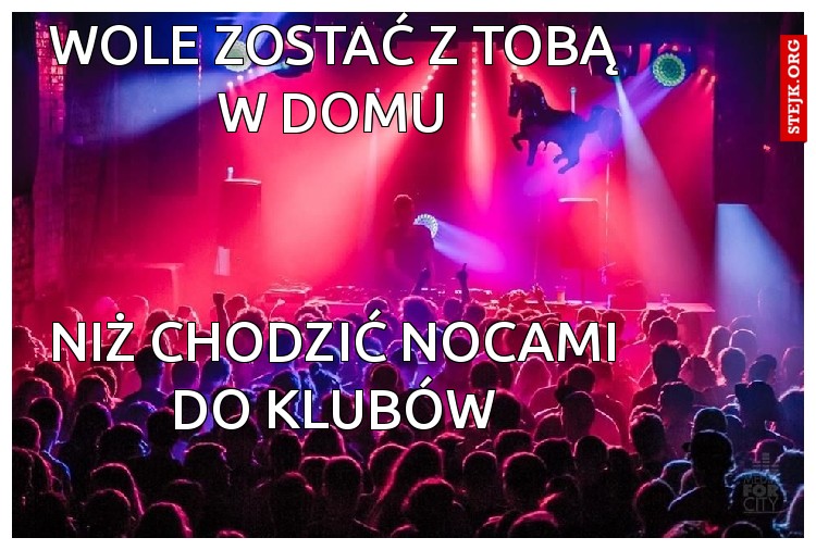 Wole Zostać z Tobą w Domu