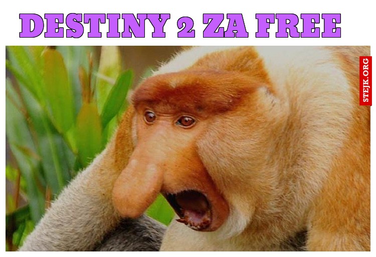 DESTINY 2 ZA FREE