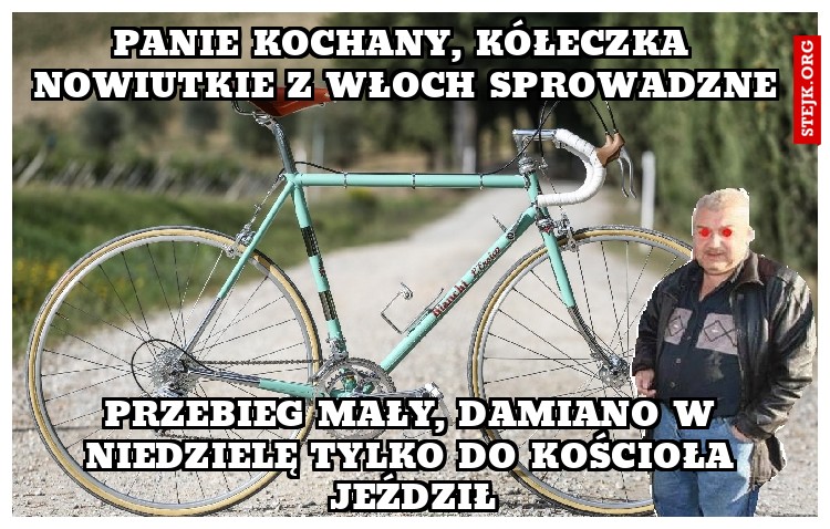 panie kochany, kółeczka nowiutkie z włoch sprowadzne