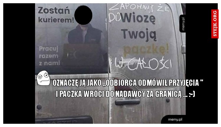 OZNACZĘ JĄ JAKO ,,odbiorca odmówił przyjęcia "