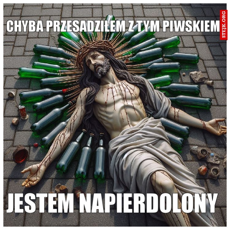 CHYBA PRZESADZIŁEM Z TYM PIWSKIEM 