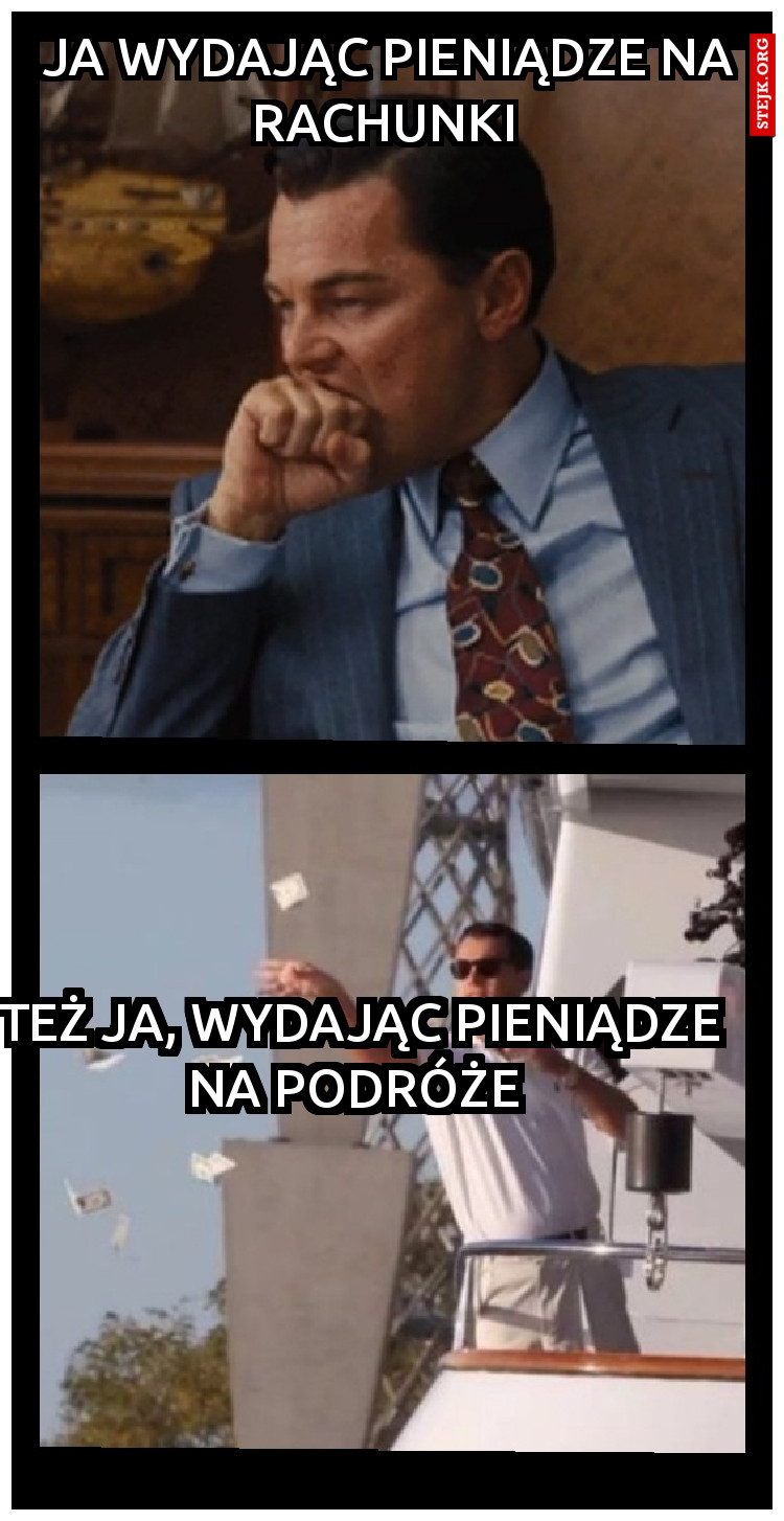 Ja wydając pieniądze na rachunki 