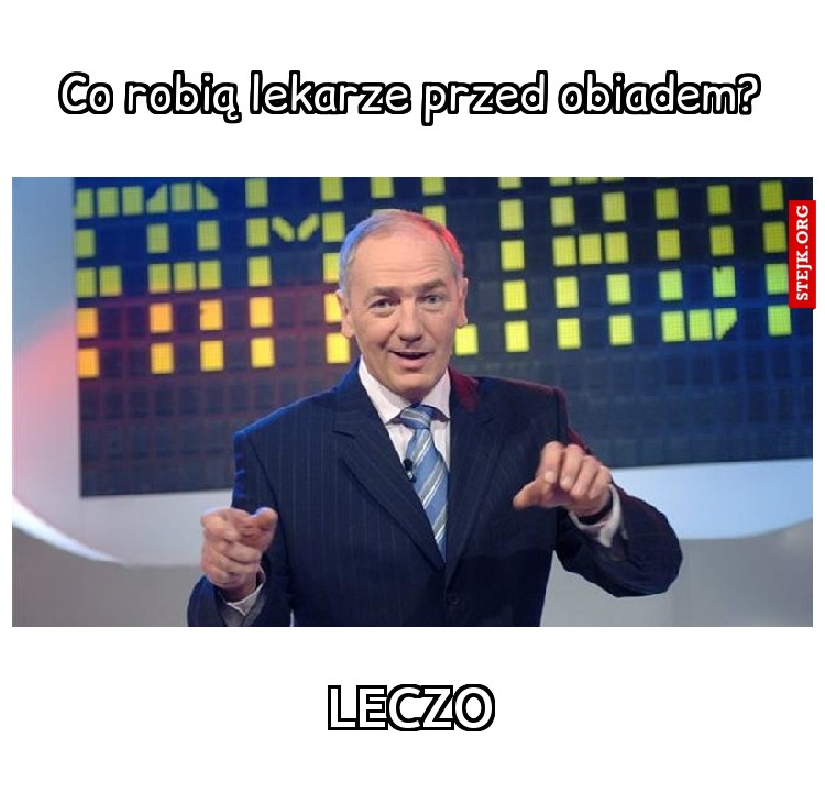 Co robią lekarze przed obiadem?