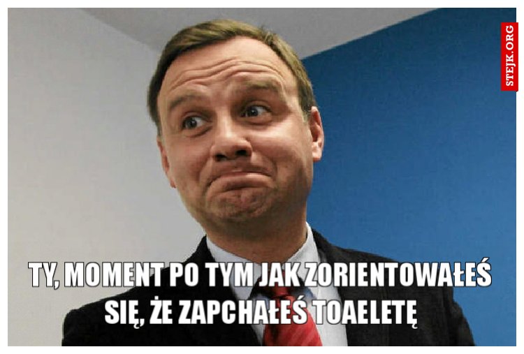 ty, moment po tym jak zorientowałeś się, że zapchałeś toaeletę
